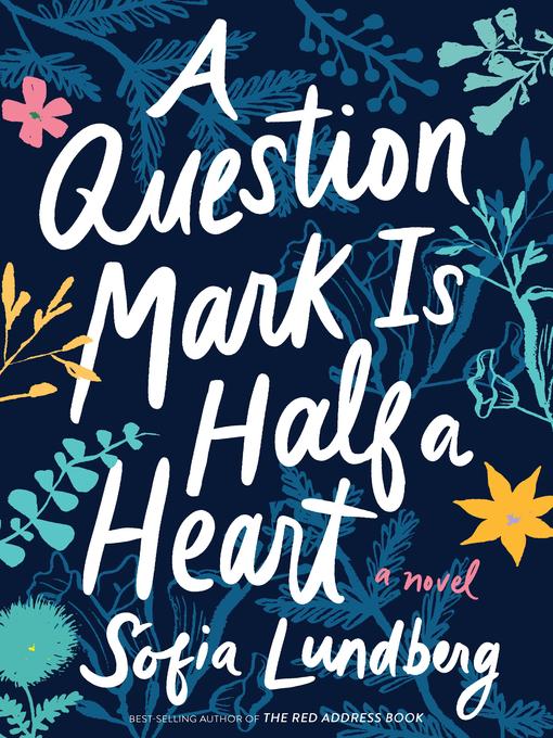 Title details for A Question Mark Is Half a Heart by Sofia Lundberg - Wait list